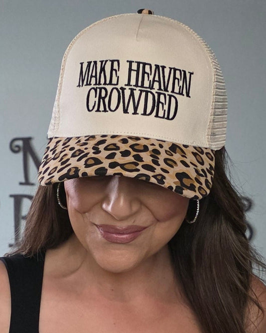 Make Heaven Crowded Trucker Hat